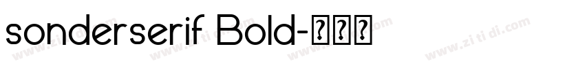 sonderserif Bold字体转换 sonderserif Bold字体转换